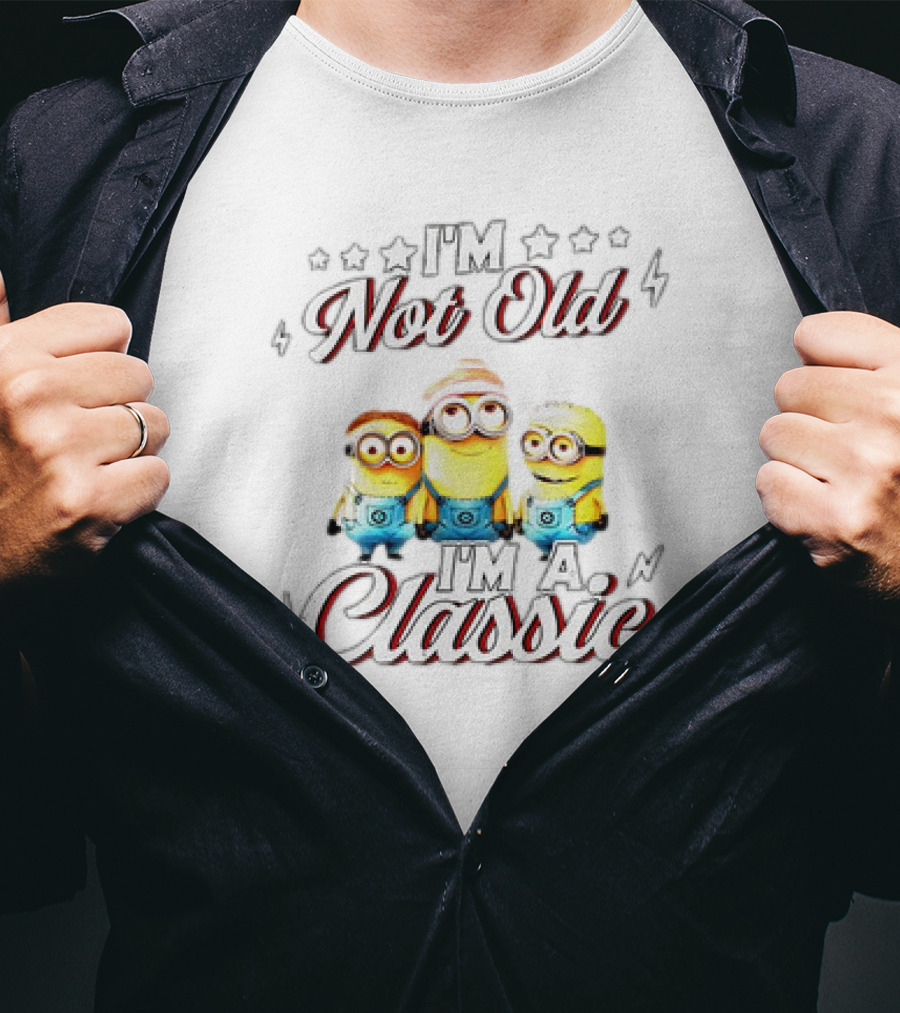 I'm Not Old I'm A Classic Minions T-Shirt