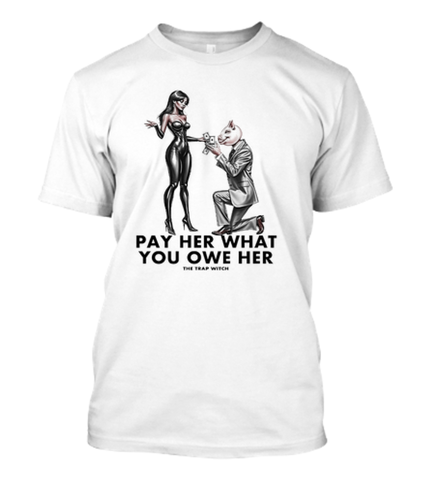 PAY HER WHAT YOU OWE HER THE TRAP WITCH MONEY EXCHANGE ICONIC T-Shirt