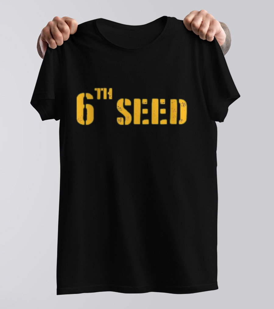 6th Seed Basketball Inspired Fan T-Shirt