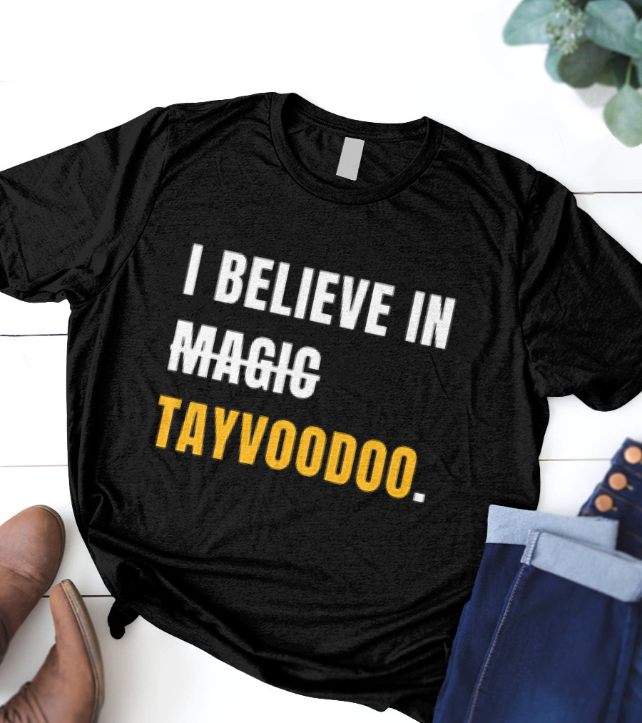 I Believe In Magic Tayvoodoo T-Shirt