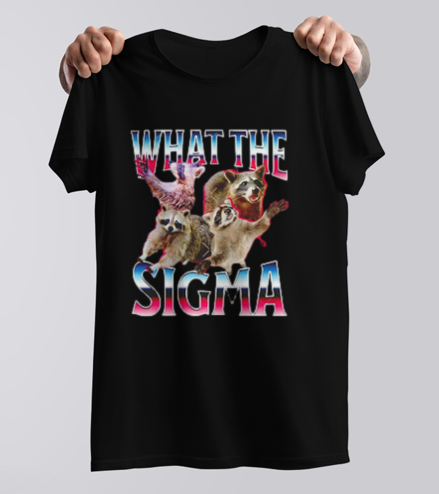 WHAT THE SIGMA RACCOONS MEME T-Shirt