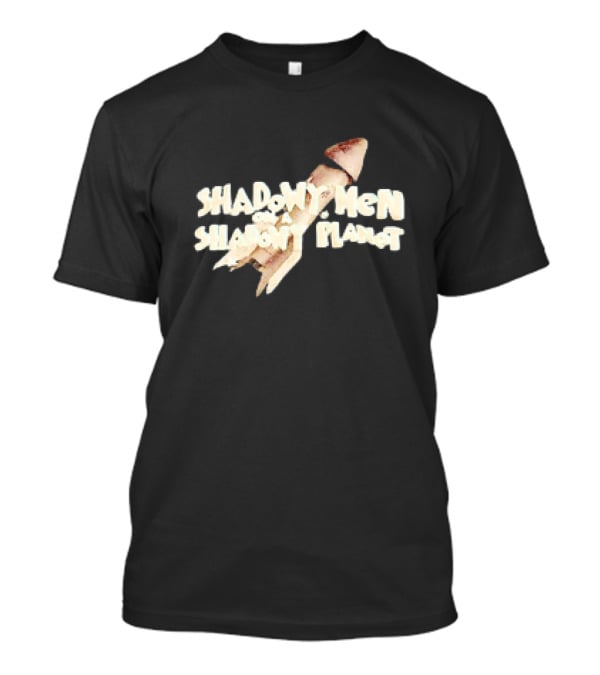 Shadowy Men On A Shadowy Planet Rocket T-Shirt