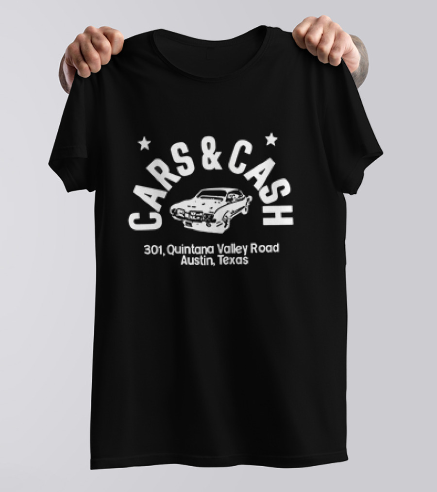 Cars And Cash 301 Quintana Valley Road Austin Texas Classic Car T-Shirt