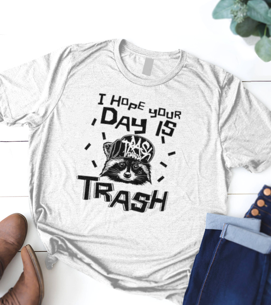 Raccoon I Hope Your Day Is Trash Trash Panda T-Shirt