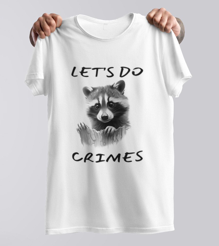 LET'S DO CRIMES Raccoon T-Shirt