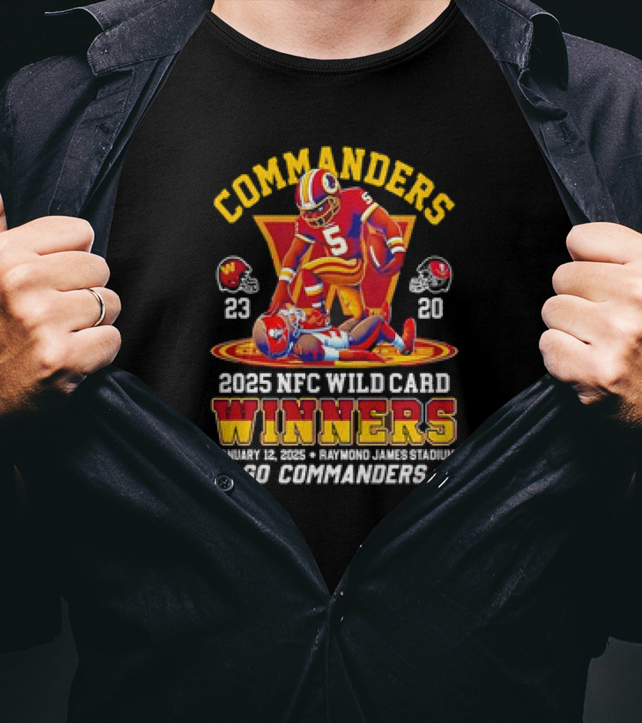 Commanders 2025 NFC Wild Card Winners January 12 Raymond James Stadium Go Commanders T-Shirt