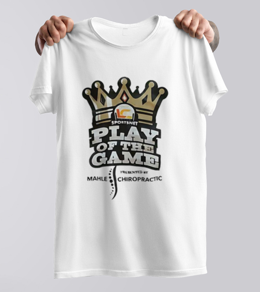 Sportsnet Play Of The Game Presented By Mahle Chiropractic Crown T-Shirt