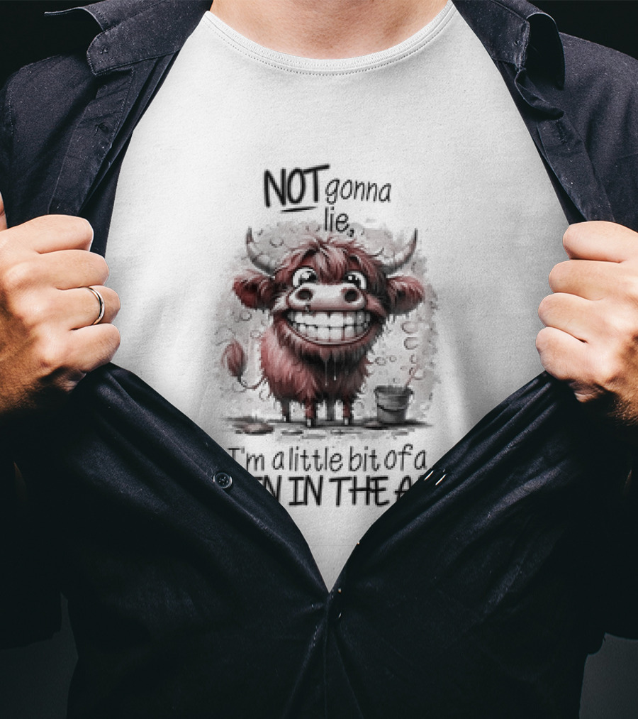 NOT Gonna Lie I'm A Little Bit Of A PAIN IN THE ASS Cow T-Shirt