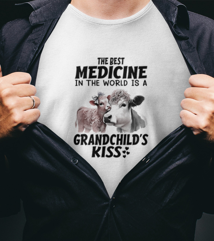 The Best Medicine In The World Is A Grandchild’s Kiss With A Cow And Calf T-Shirt