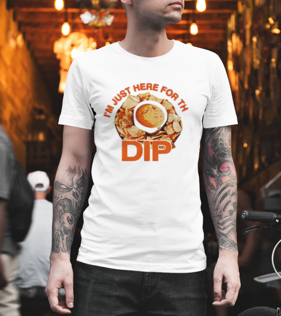 Chips And Dip Enthusiast Statement With I'm Just Here For The Dip Message T-Shirt