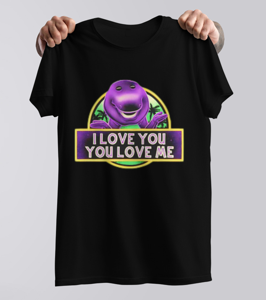 I Love You You Love Me Barney Dinosaur Jurassic Park Mashup T-Shirt