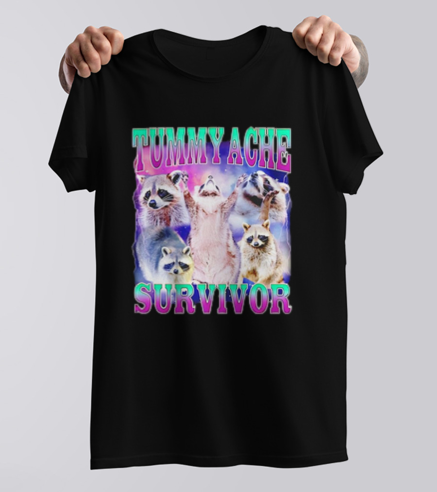 TUMMY ACHE SURVIVOR Raccoon Meme Group Cheers T-Shirt