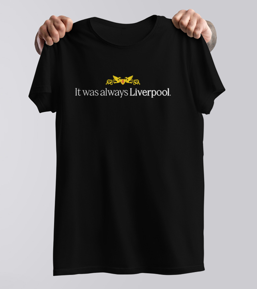 It Was Always Liverpool 1892 Yellow Emblem T-Shirt