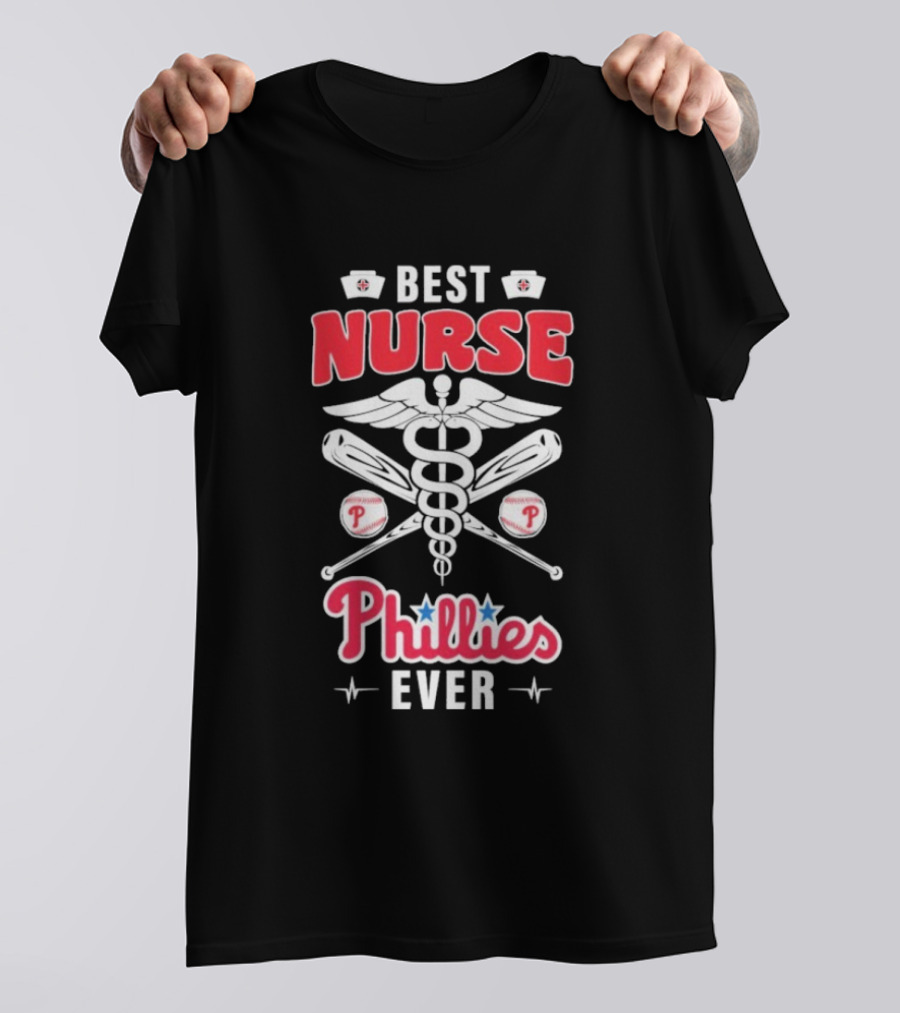 Best Nurse Phillies Baseball Ever T-Shirt
