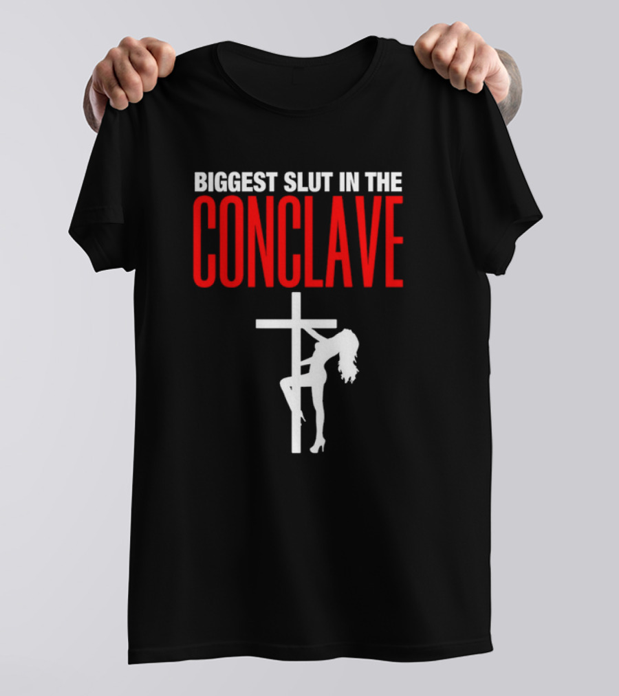 Biggest Slut In The Conclave Cross Silhouette T-Shirt