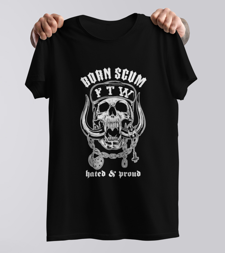 Born Scum FTW Skull Hated Proud Chain Horns T-Shirt