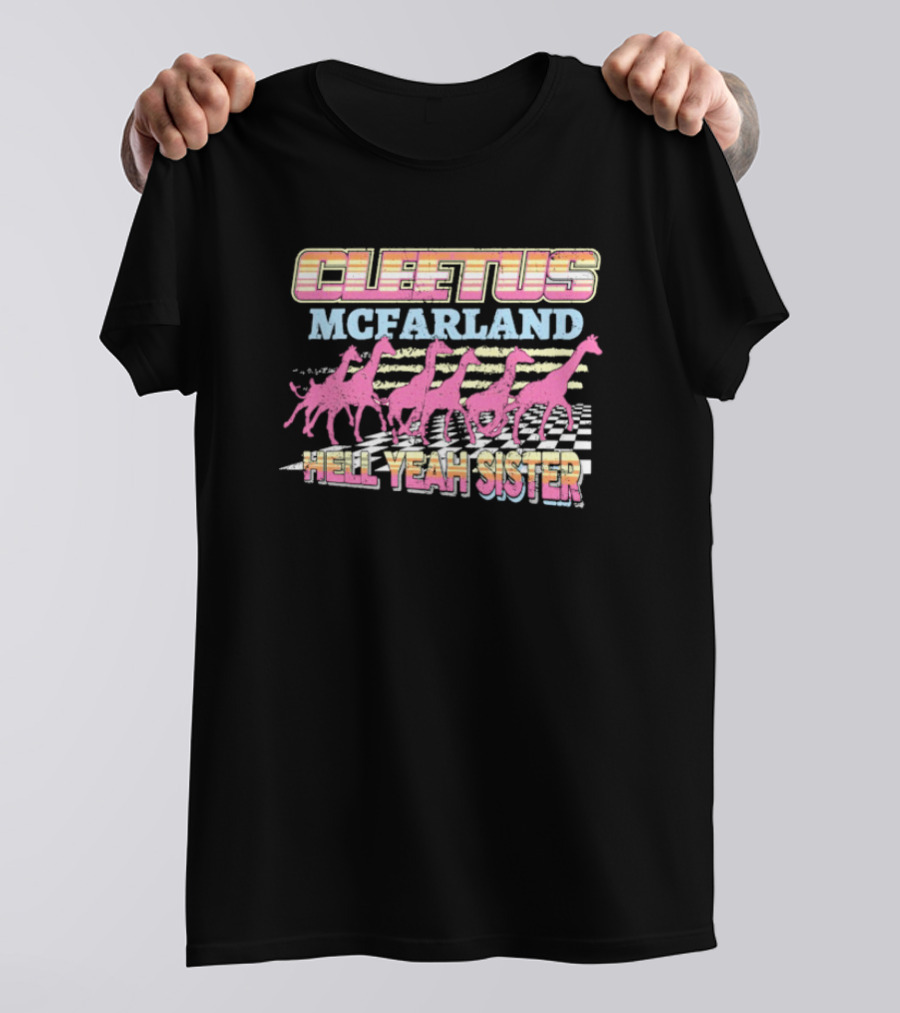 Cleetus McFarland Hell Yeah Sister Racing Dinosaurs T-Shirt