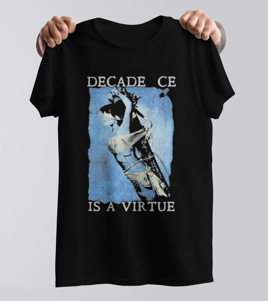 Decadence Cradle Is A Virtue Bound Woman Imagery T-Shirt
