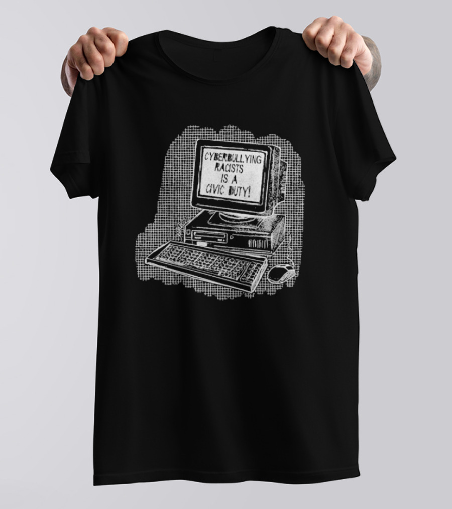 Cyberbullying Racists Is A Civic Duty Computer Retro Style T-Shirt