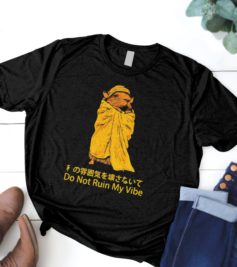 Do Not Ruin My Vibe Hamster Wrapped In Blanket With Japanese Text T-Shirt