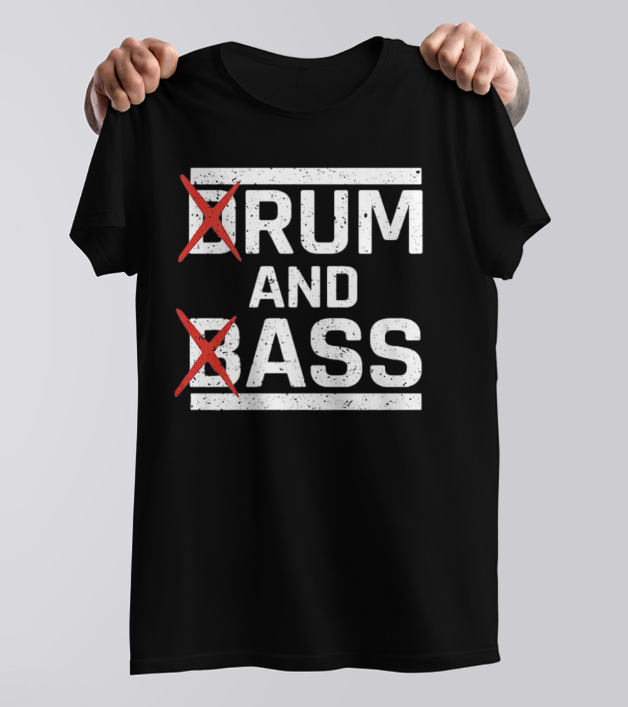 Rum And Ass Funny Saying Joke T-Shirt