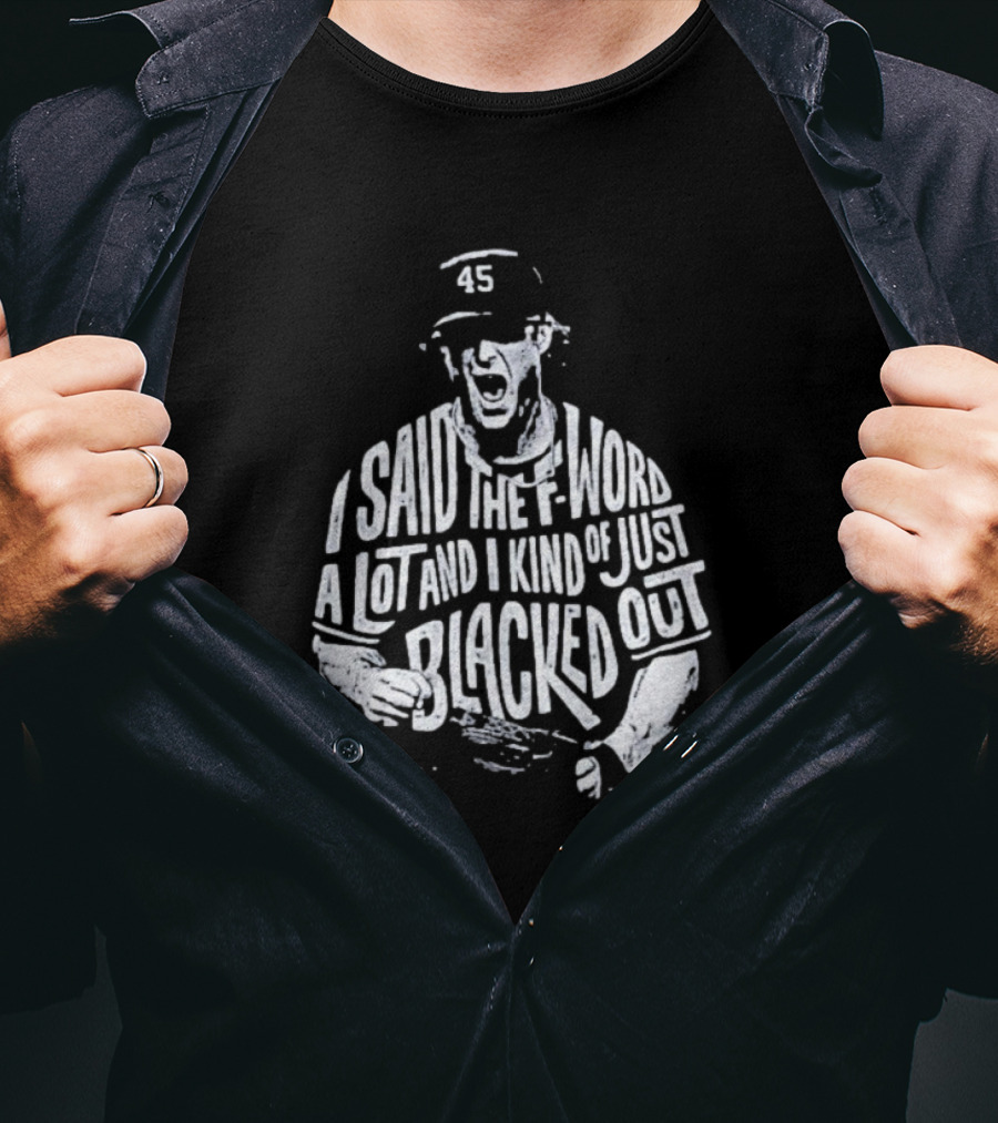 Gerrit Cole I Said The F-Word A Lot And I Kind Of Just Blacked Out Yankees 45 T-Shirt