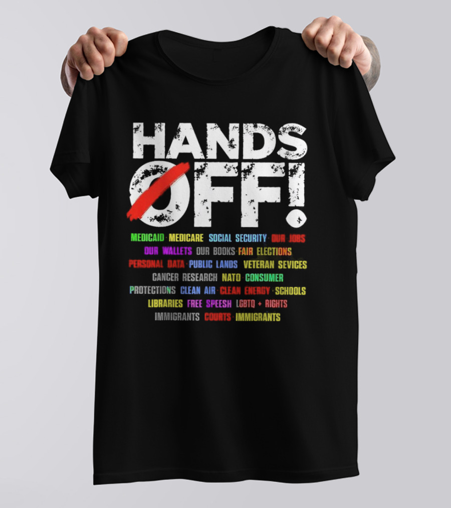 Hands Off: Protecting Healthcare, Education, Environment, And Social Rights T-Shirt