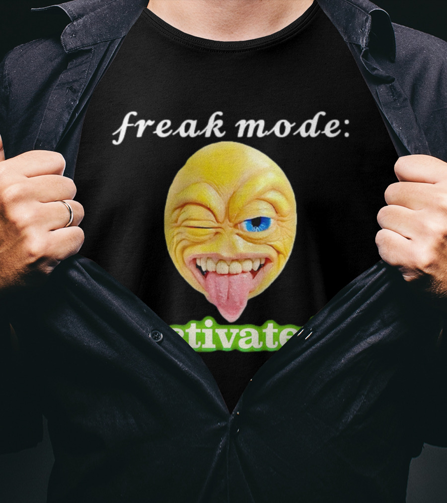 Freak Mode Activated Winking Tongue Out Emoji T-Shirt