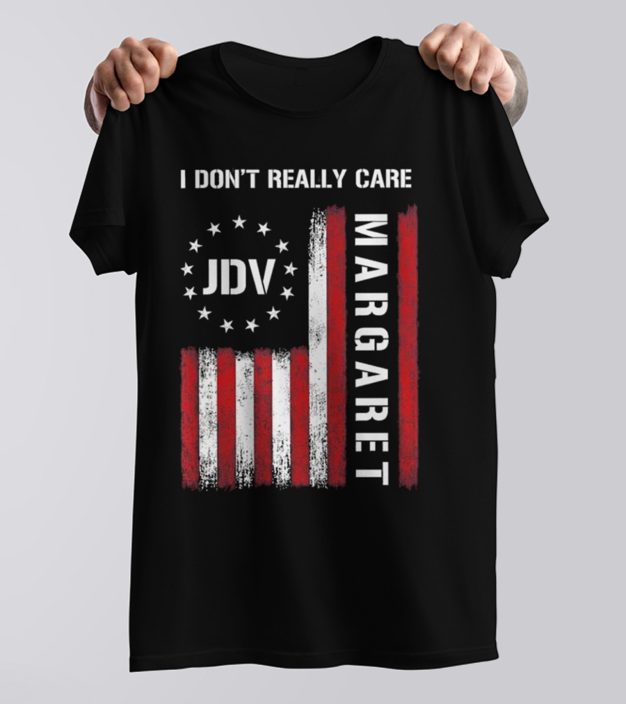 I Don’t Really Care JDV Margaret USA Flag 2025 T-Shirt