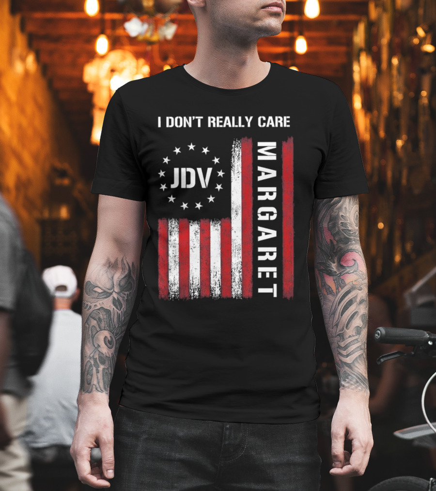 I Don’t Really Care JDV Margaret USA Flag 2025 T-Shirt