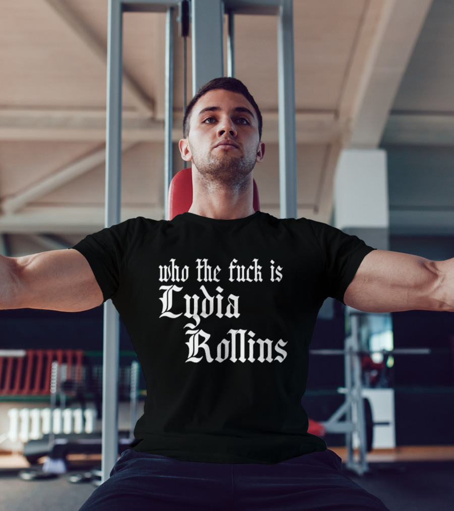 Alice Who The Fuck Is Lydia Rollins T-Shirt