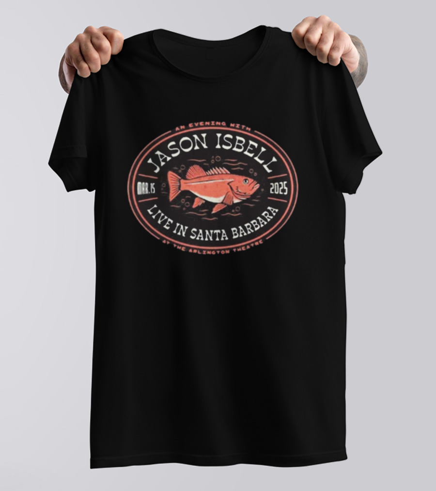 An Evening With Jason Isbell Live In Santa Barbara Arlington Theatre March 15 2025 T-Shirt