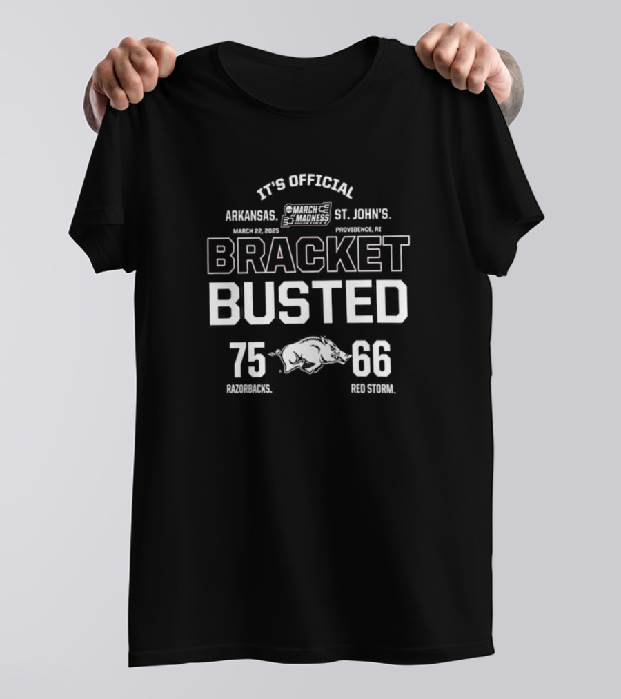 It's Official March Madness Arkansas St. John's Bracket Busted 75-66 T-Shirt