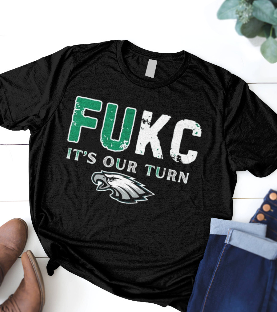 Philadelphia Eagles Fukc It’s Our Turn Bold Text Eagles Head T-Shirt