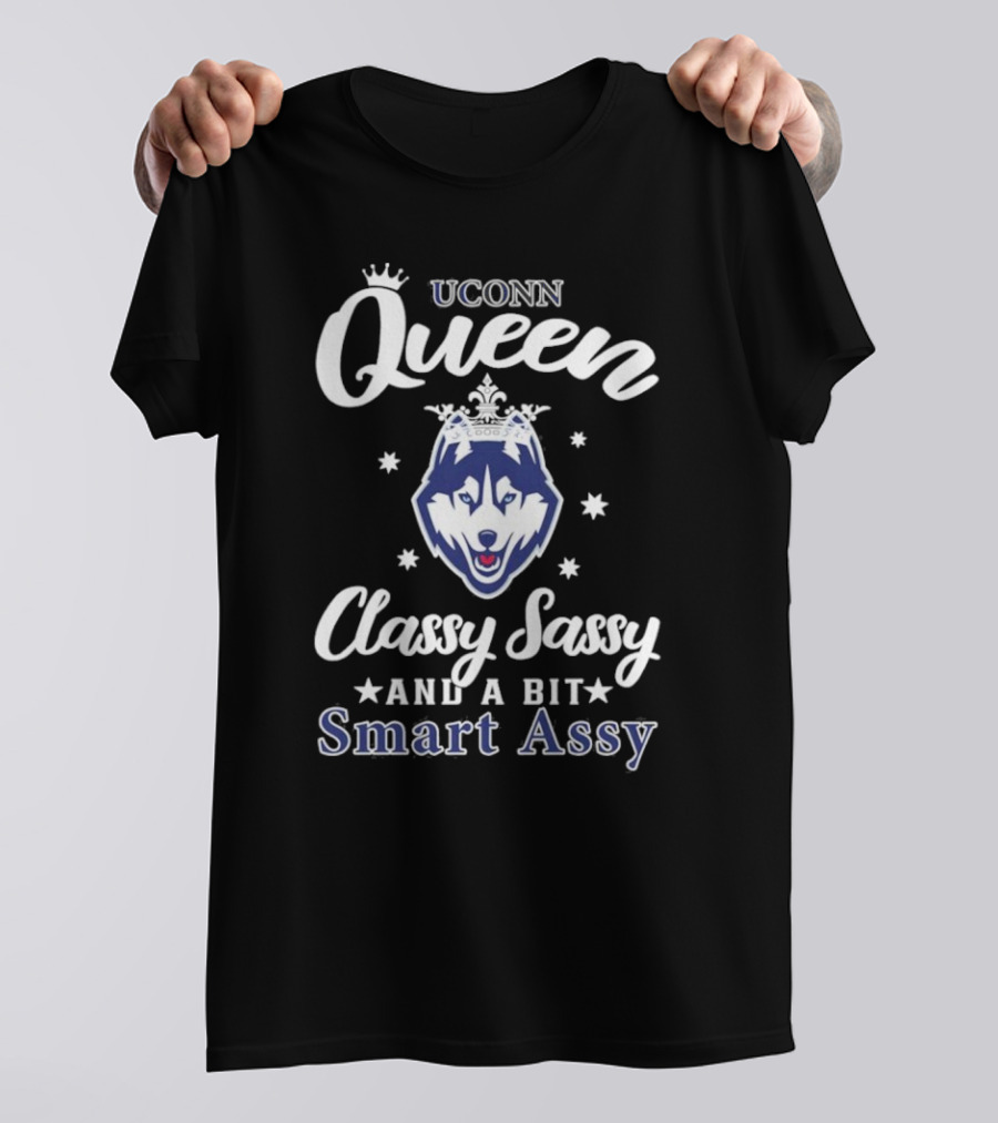 UConn Queen Classy Sassy Smart Assy Huskies Logo T-Shirt
