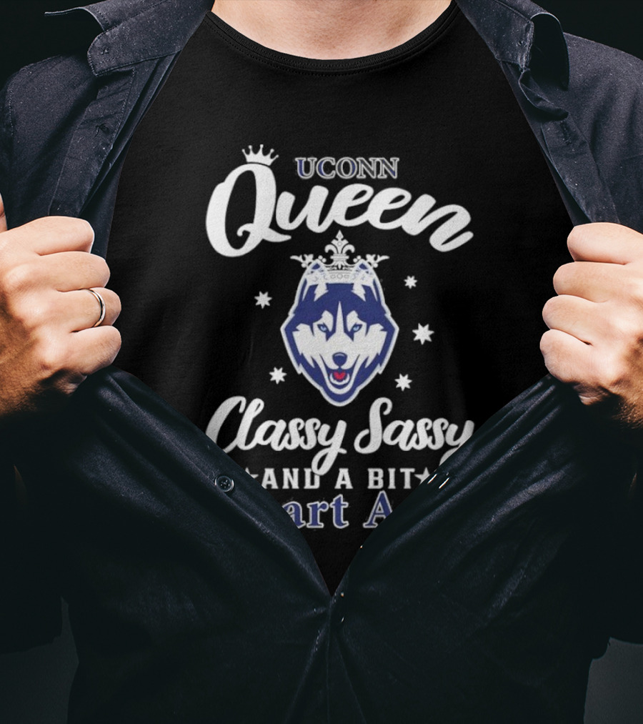UConn Queen Classy Sassy Smart Assy Huskies Logo T-Shirt