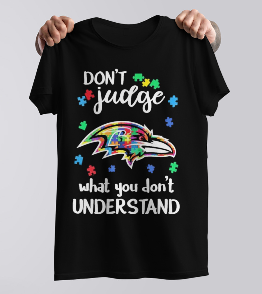 Baltimore Ravens Don't Judge What You Don't Understand Autism Puzzle Pieces T-Shirt