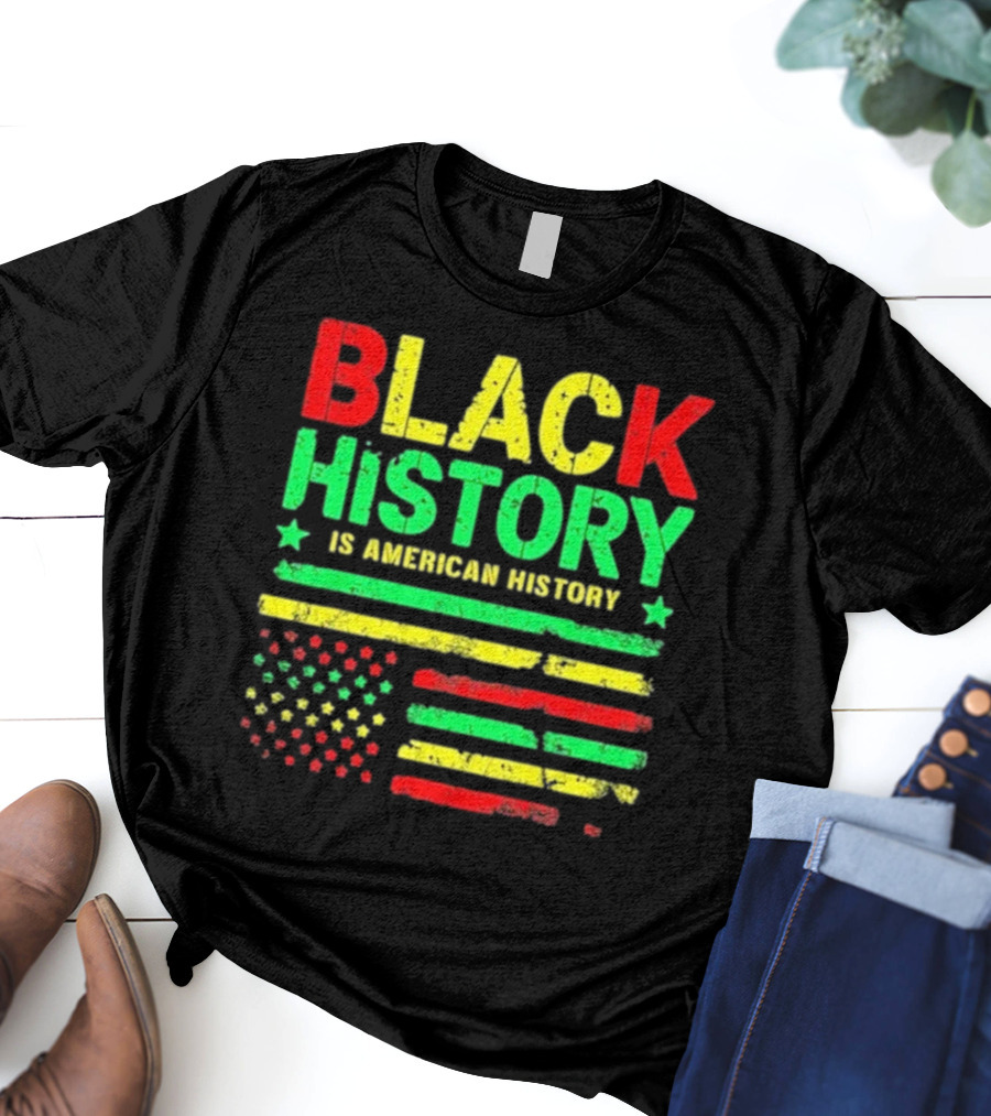Black History Is American History Usa Flag T-Shirt