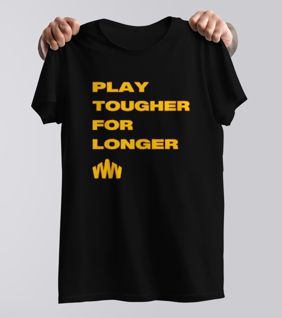 Brent Blum Play Tougher For Longer T-Shirt