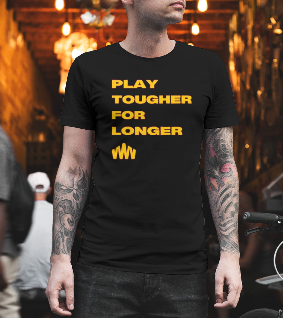 Brent Blum Play Tougher For Longer T-Shirt