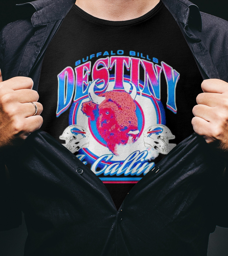 Buffalo Bills Destiny Is Calling T-Shirt