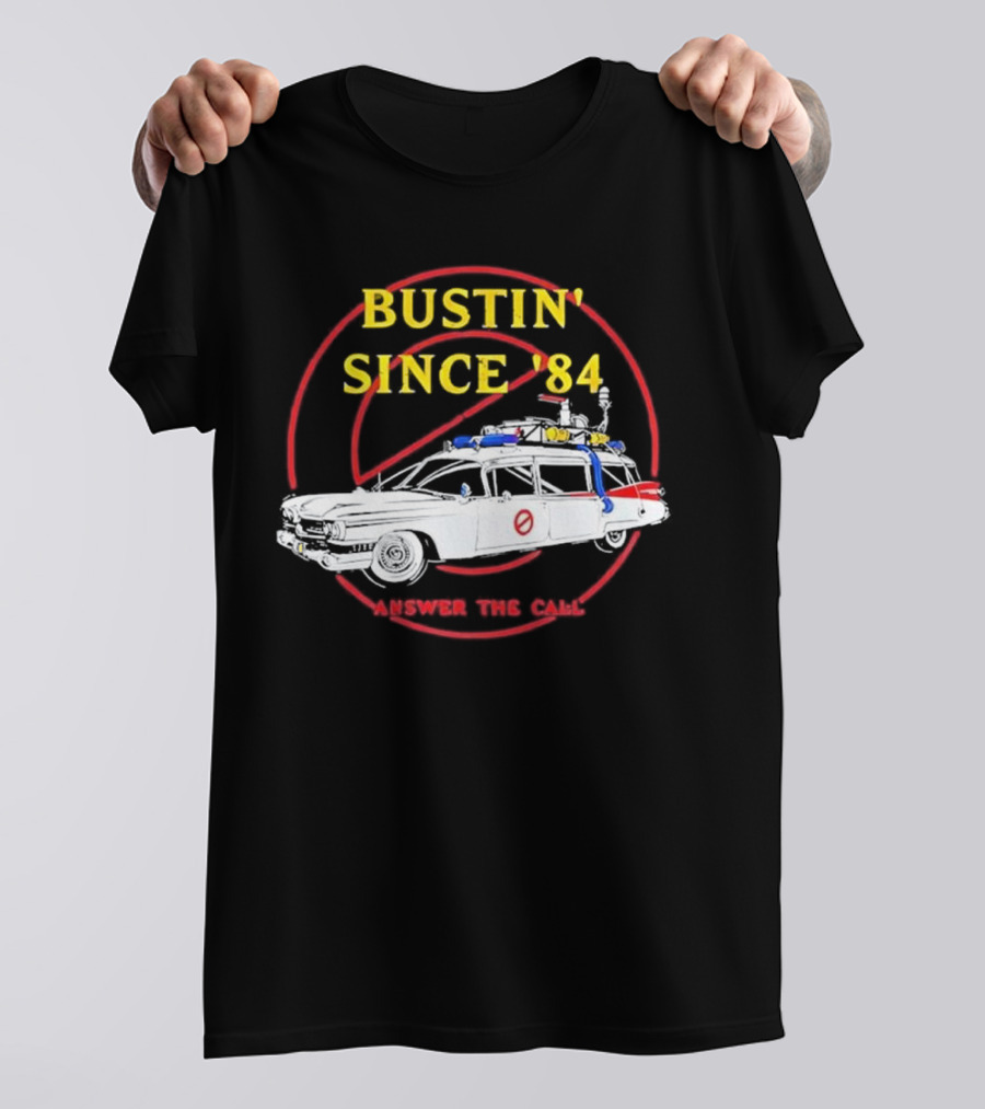 Bustin Since ’84 Answer The Call T-Shirt