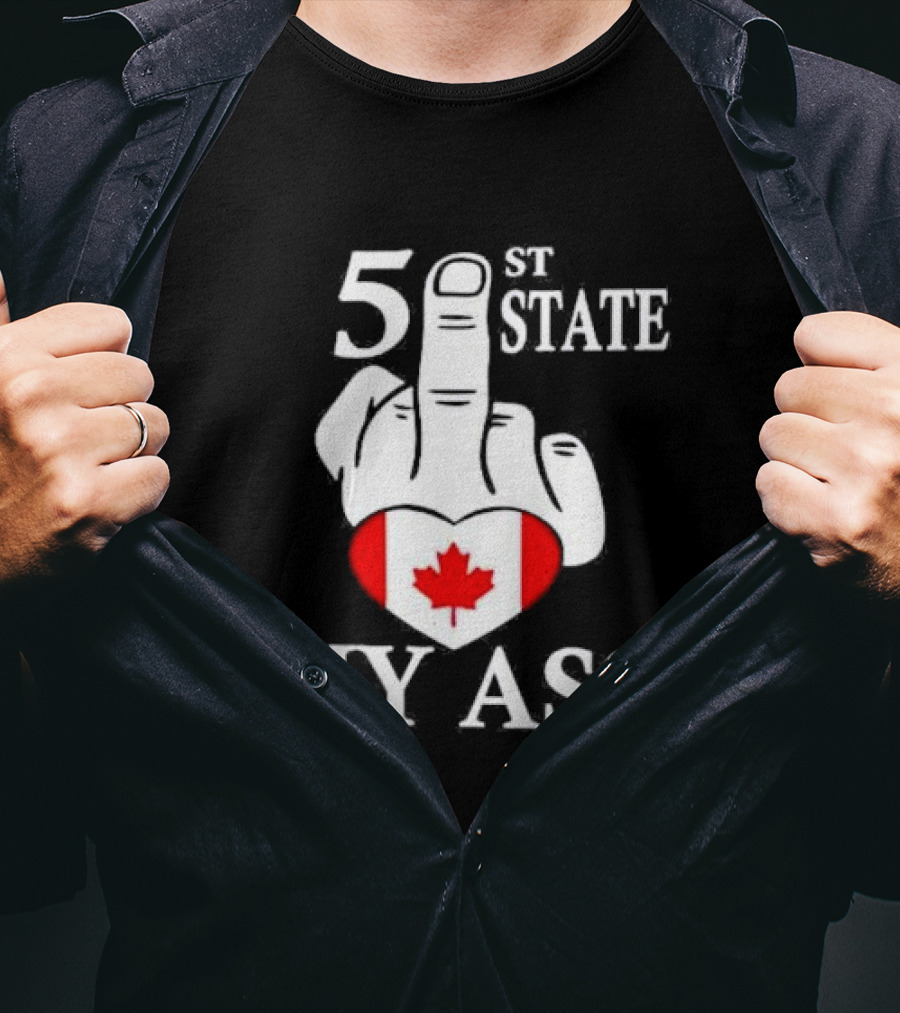 Canada 51 State My Ass T-Shirt