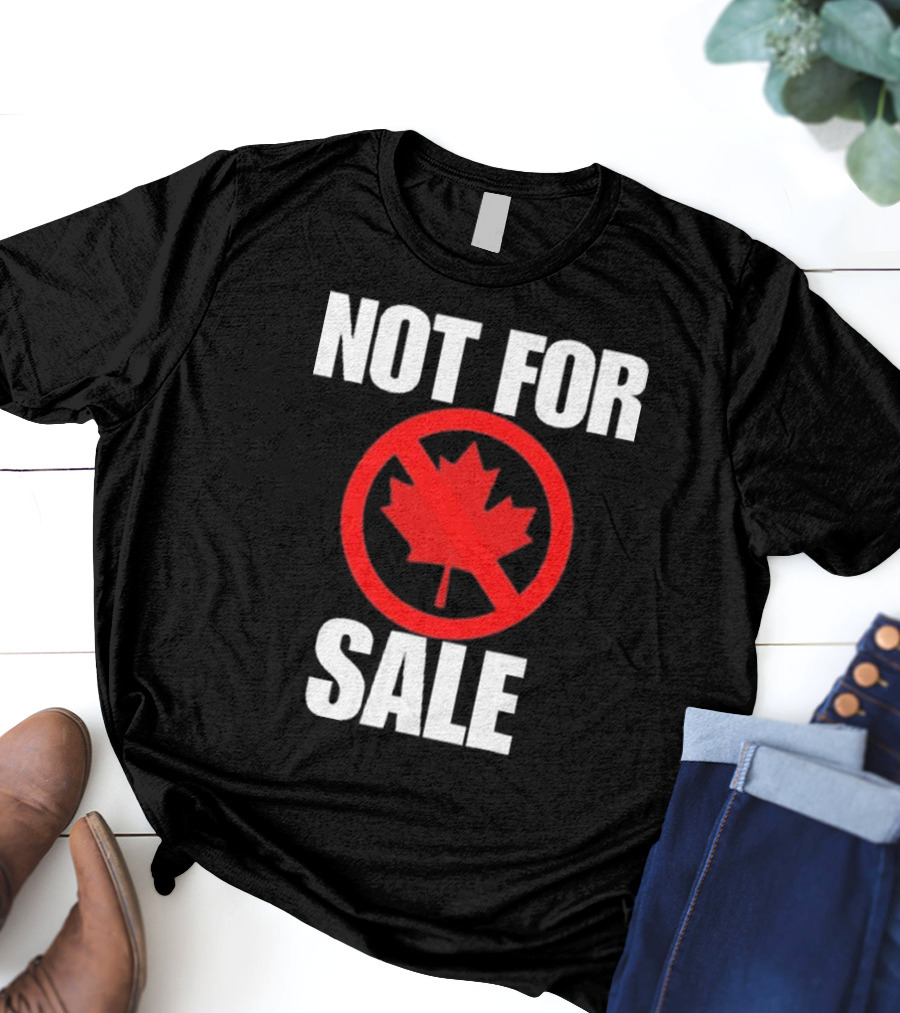 Canada Not For Sale T-Shirt