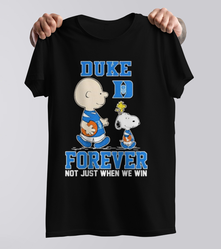 Charlie Brown And Snoopy Duke Blue Devils Forever Not Just When We Win T-Shirt