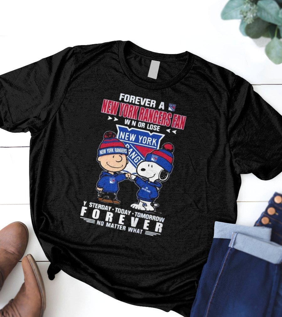 Charlie Brown And Snoopy Forever A New York Rangers Fan Win Or Lose Yesterday Today Tomorrow Forever T-Shirt