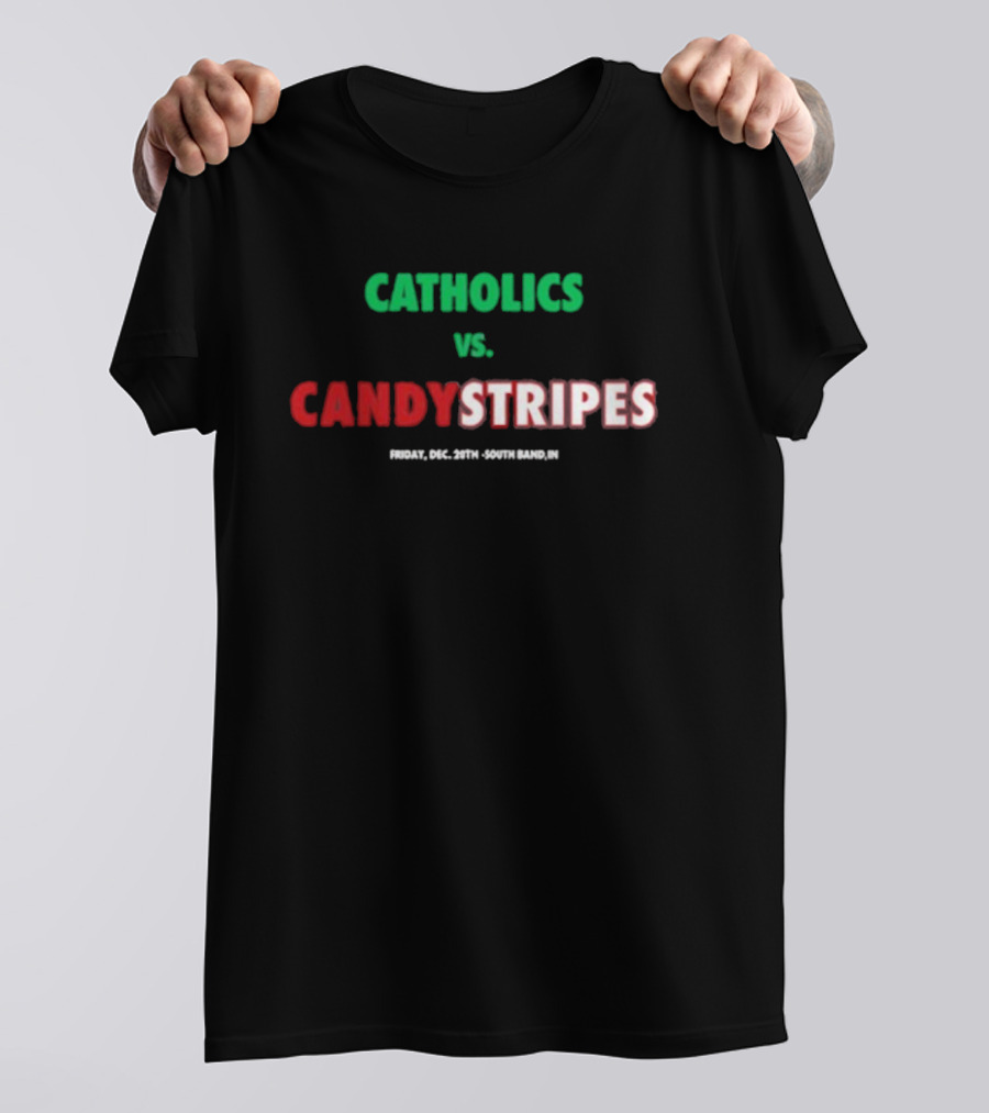 Catholics Vs. Candystripes T-Shirt