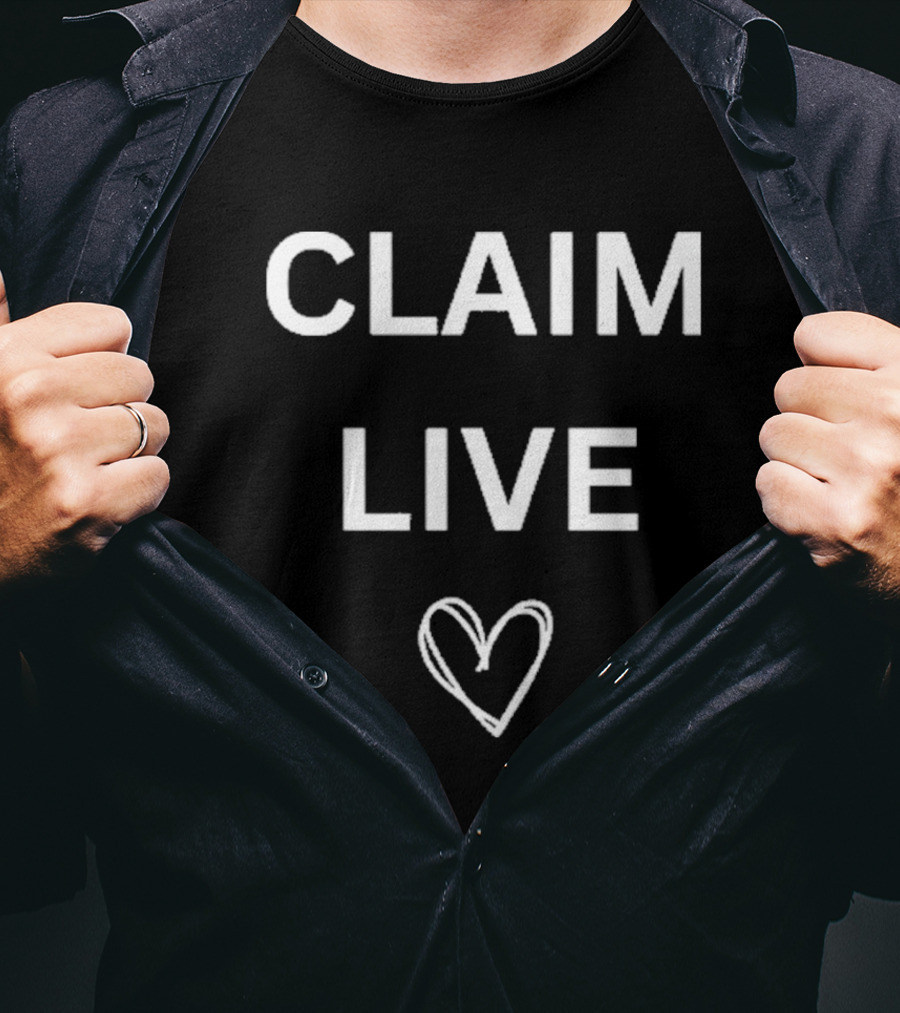 Claim Live T-Shirt