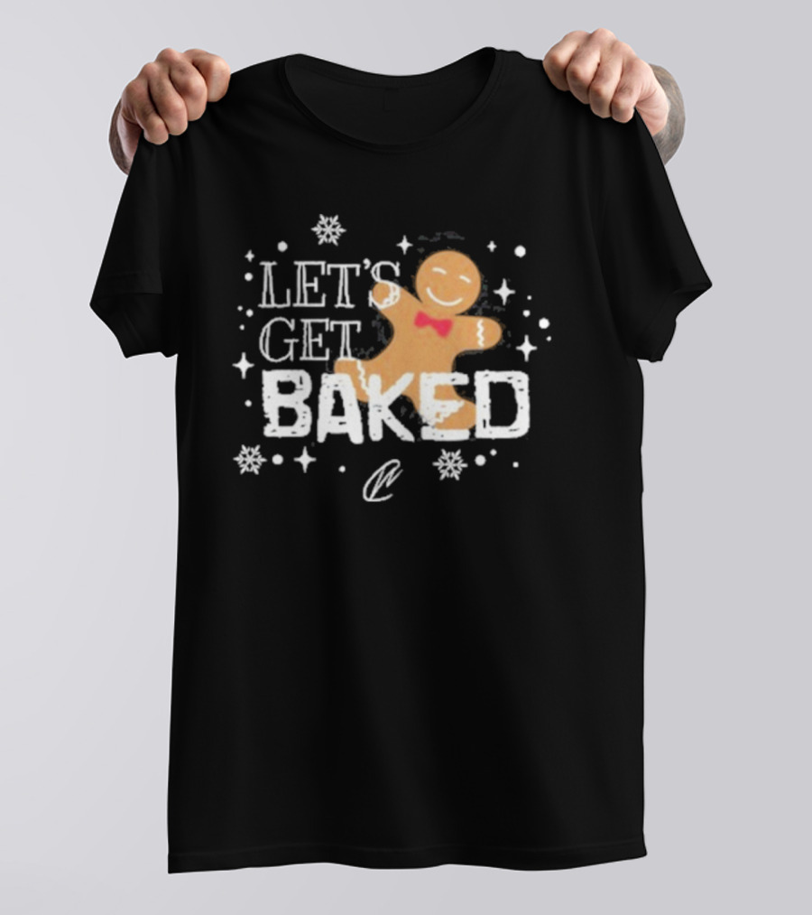 Creating Wonders Let’s Get Baked T-Shirt