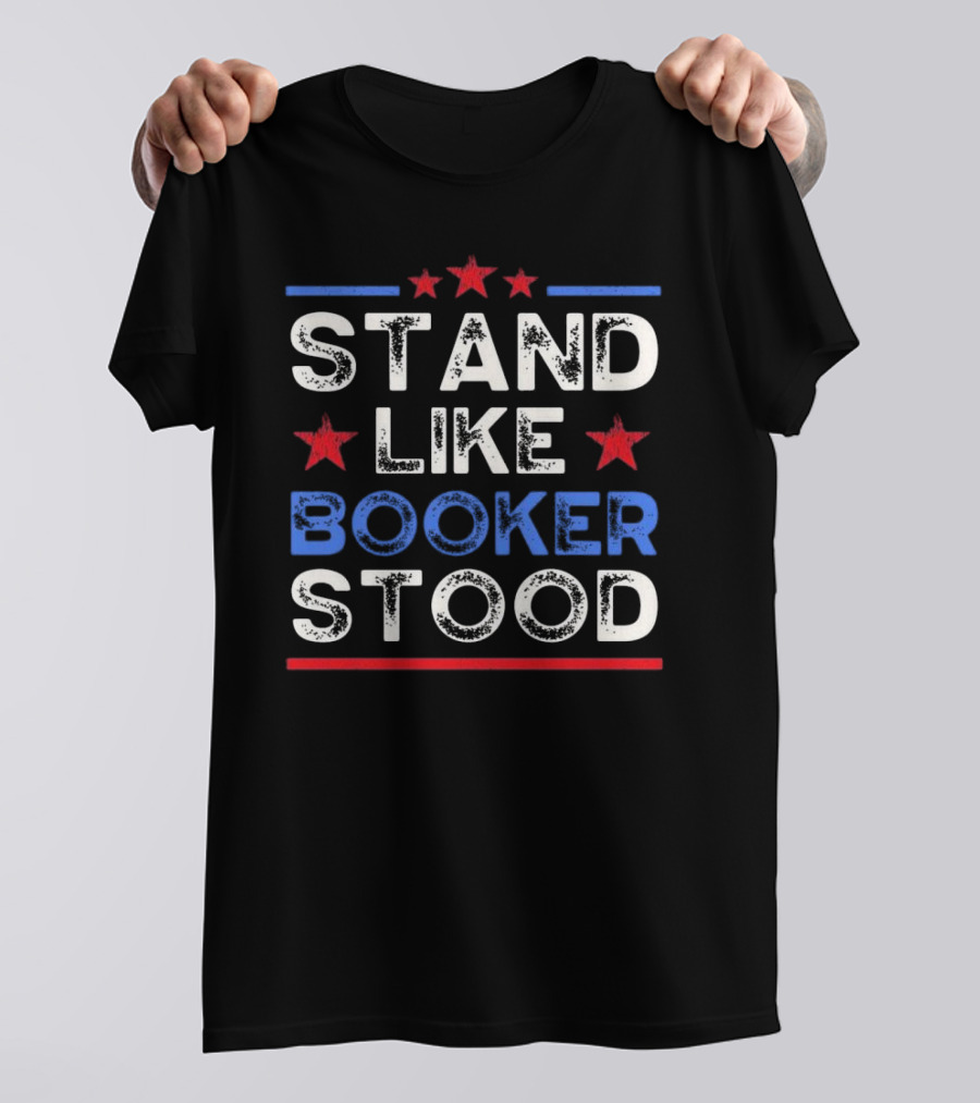 STAND LIKE BOOKER STOOD Red White Blue Stars T-Shirt